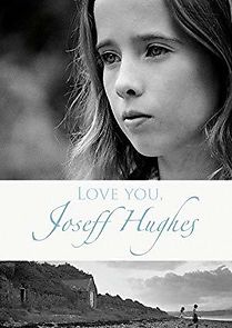Watch Love You, Joseff Hughes