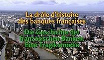 Watch La drôle d'histoire des banques françaises