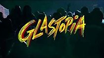 Watch Glastopia