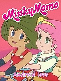 Watch Minky Momo: Android Love