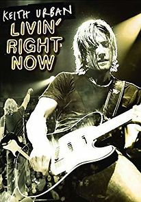 Watch Keith Urban: Livin' Right Now