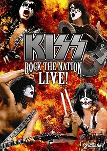 Watch Kiss: Rock the Nation - Live