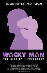 Watch Wacky Man: The Rise of a Puppeteer