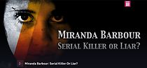 Watch Miranda Barbour: Serial Killer Or Liar