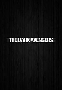 Watch The Dark Avengers