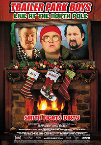 Watch Trailer Park Boys: Live at the North Pole