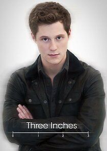 Watch Three Inches