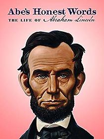 Watch Abe's Honest Words: The Life of Abraham Lincoln