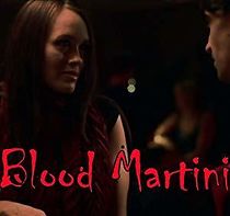 Watch Blood Martini