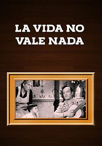 Watch La vida no vale nada