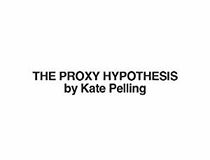 Watch The Proxy Hypothesis