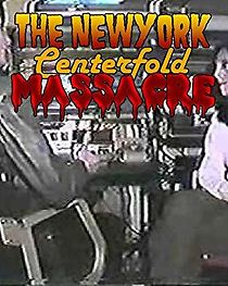 Watch The New York Centerfold Massacre
