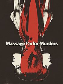 Watch Massage Parlor Murders!