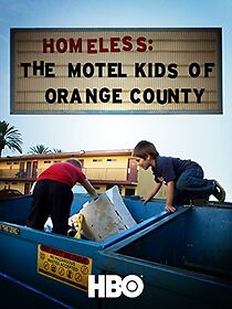 Watch Homeless: The Motel Kids of Orange County