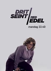 Watch Dritseint med Edel