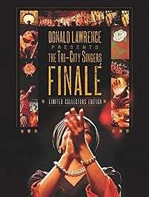Watch Donald Lawrence Presents the Tri-City Singers Finalé