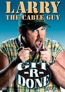 Watch Larry the Cable Guy: Git-R-Done