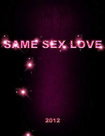 Watch Same Sex Love