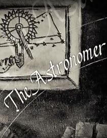 Watch The Astronomer (Short 2006)