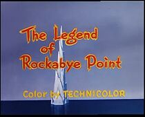 Watch The Legend of Rockabye Point (Short 1955)