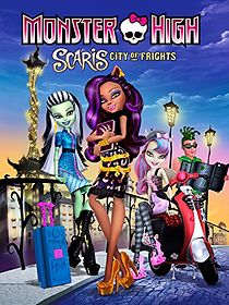 Watch Monster High: Scaris, City of Frights
