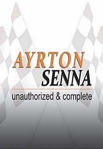 Watch Ayrton Senna: Unauthorized & Complete