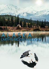 Watch Alaska: Earth's Frozen Kingdom