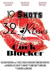 Watch 19 Shots 32 Kisses and the Co@K Blocker