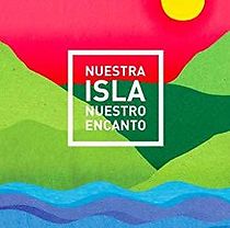 Watch Nuestra Isla Nuestro Encanto