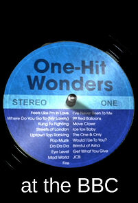 Watch One-Hit Wonders at the BBC