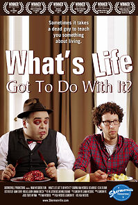 Watch What's Life Got to Do with It? (Short 2011)