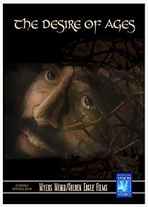 Watch Jesus: The Desire of Ages