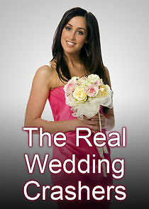 Watch The Real Wedding Crashers