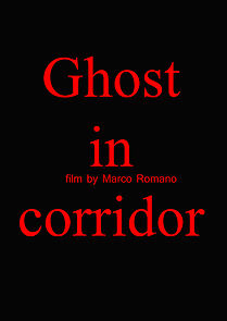 Watch Ghost in Corridor (Short 2016)