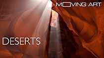Watch Moving Art: Deserts