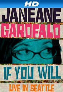 Watch Janeane Garofalo: If You Will - Live in Seattle