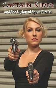 Watch Captain Kidde and the Legion of Space Pirates