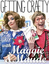 Watch Getting Crafty with Maggie & Maude