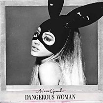 Watch Ariana Grande: Dangerous Woman