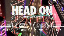 Watch Head on (Short 2011)