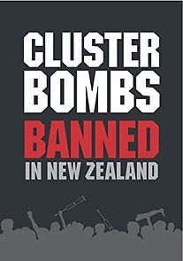 Watch Cluster Bombs: Banned in New Zealand
