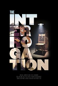Watch The Interrogation (Short 2016)