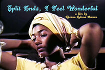 Watch Split Ends, I Feel Wonderful (Short 2012)