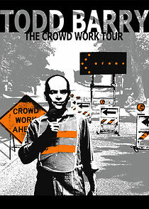 Watch Todd Barry: The Crowd Work Tour