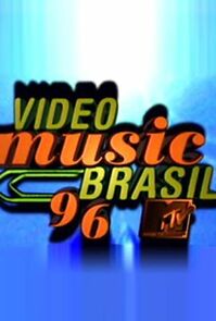 Watch MTV Video Music Brasil 1996 (TV Special 1996)