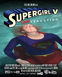 Watch Supergirl V: Deadly Seduction