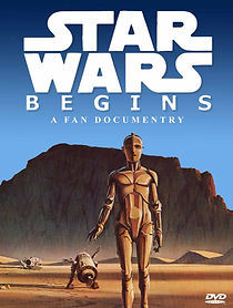 Watch Star Wars Begins: A Filmumentary