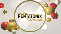 Watch A Very Pentatonix Christmas (TV Special 2017)