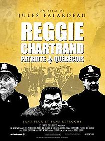 Watch Reggie Chartrand, patriote québécois