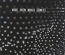 Watch Nine Inch Nails: Only